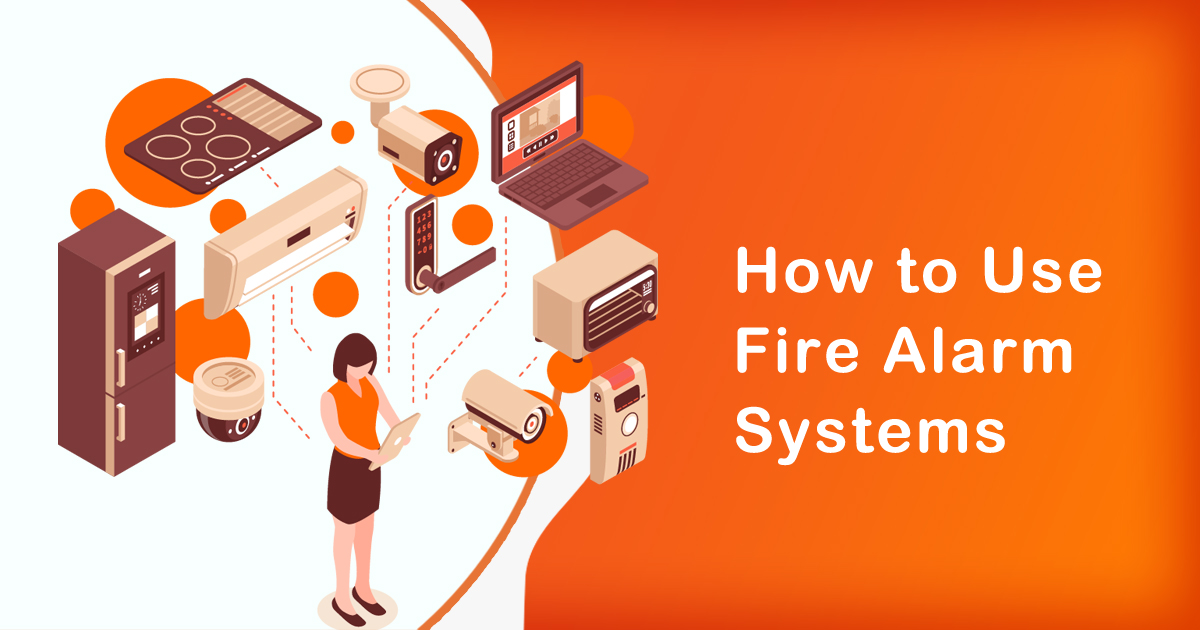Fire Alarm Systems for Fire Safety Step by Step Guide